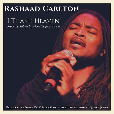 rashaad carlton, robert brookins, quincy jones, derek doa allen, i thank heaven, robert brookins legacy album, rashaadlive, new prince of soul, the people's prince, lovenation